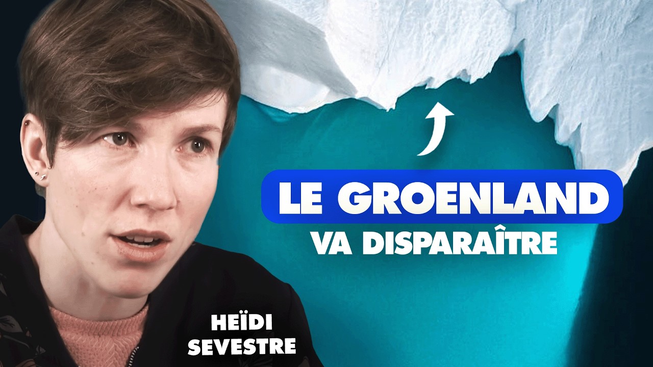 #93 - POURQUOI LE GROENLAND EST-IL CONDAMNÉ ? HEÏDI SEVESTRE