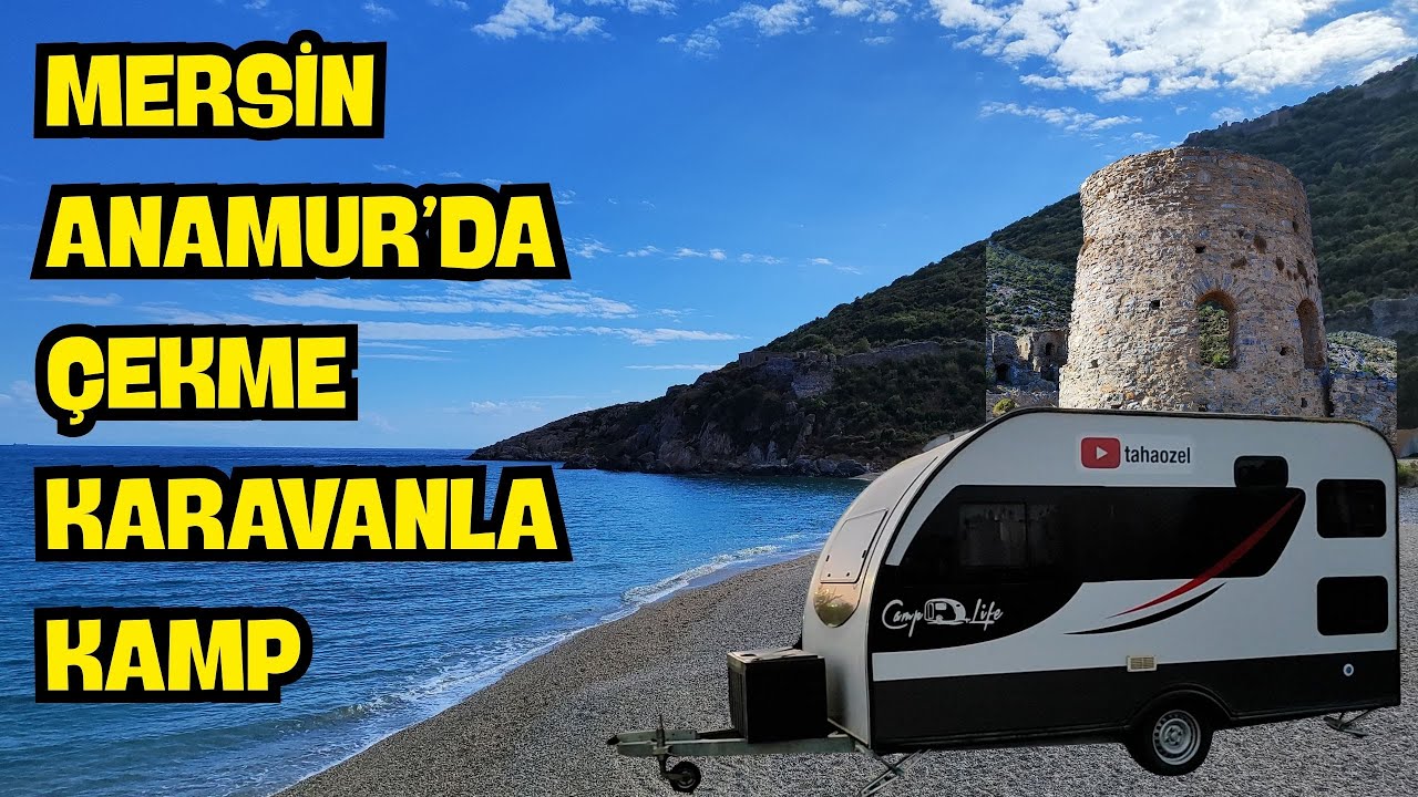 Mersin Anamur'da Çekme Karavanla Kamp