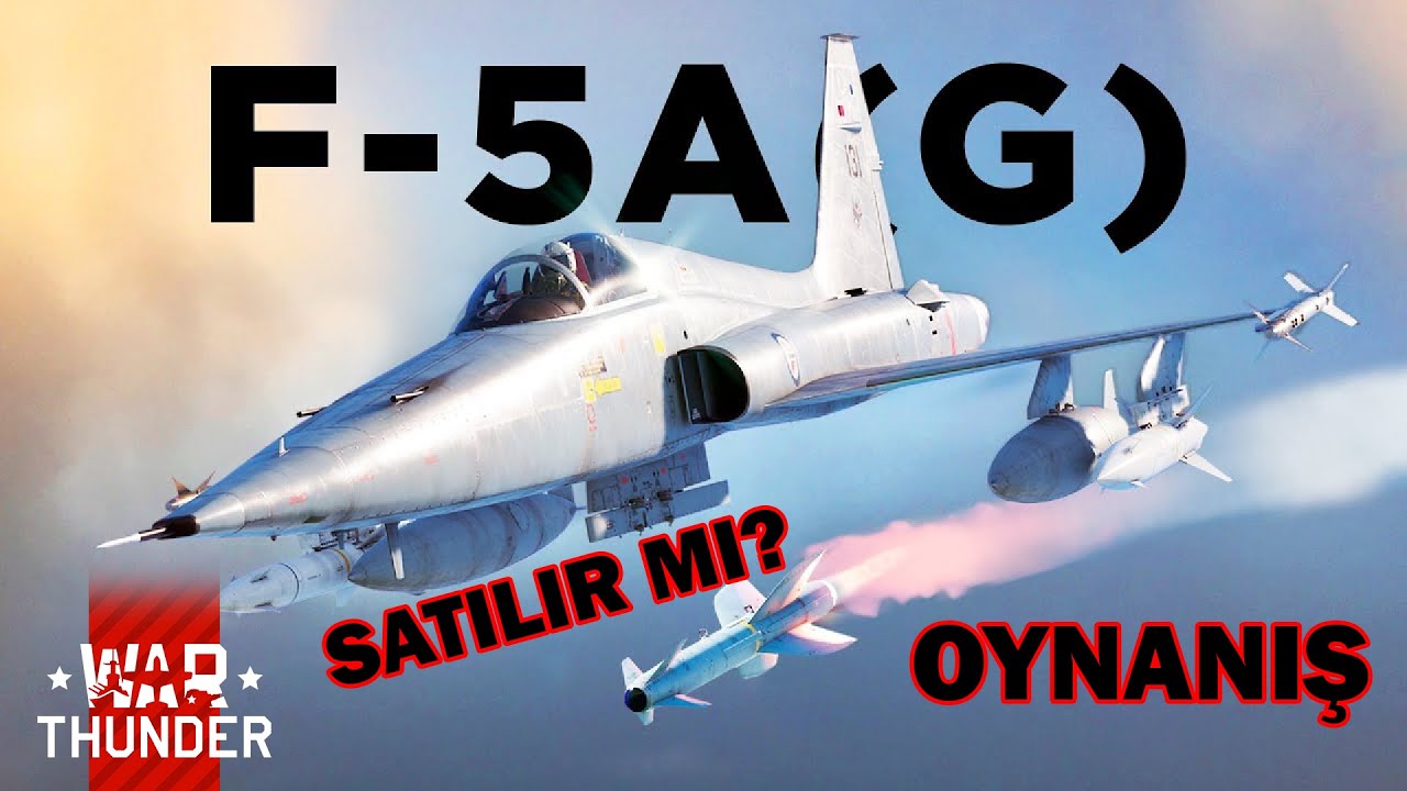 Yeni F-5 Para Eder mi???  ''F-5A(G)'' Oynanış Videosu // War Thunder Türkçe