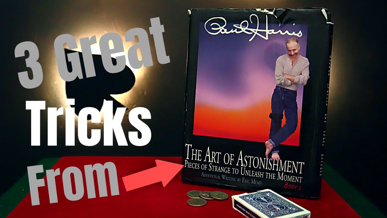 3 Great tricks from Paul Harris Art Of Astonishment Book 3 DON'T MISS THIS !