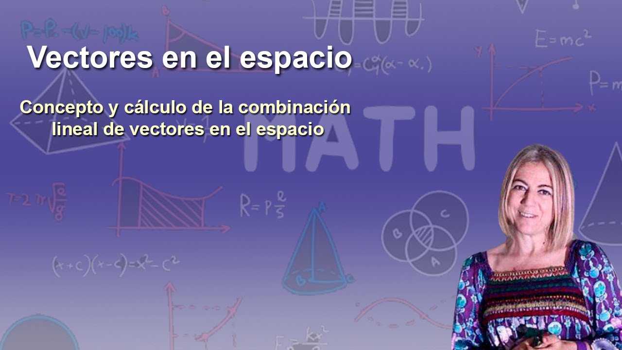 161. Combinación lineal de vectores en el espacio