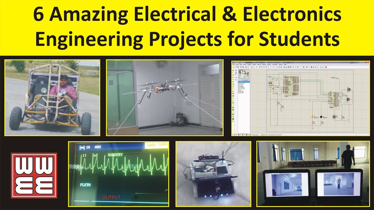 6 Amazing Electrical & Electronics Engineering Projects for Students | EEE Projects | FYP | WWEE