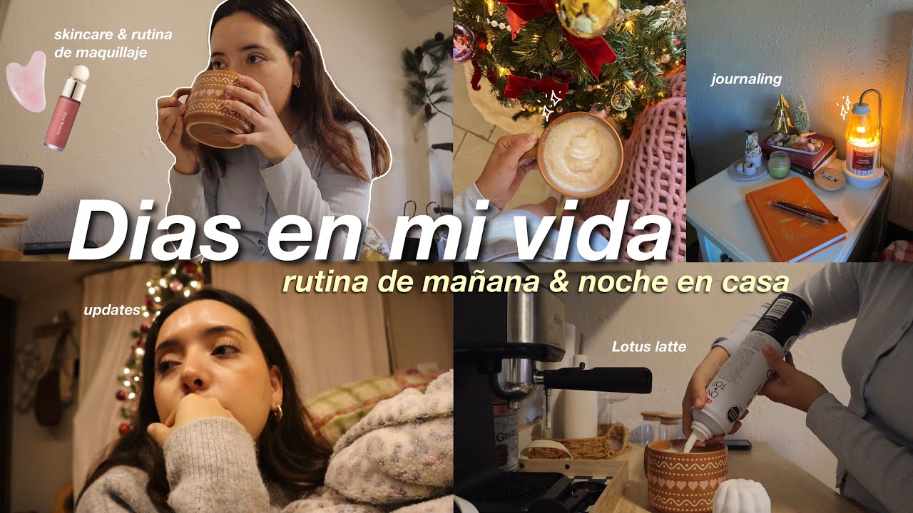 DIAS EN MI VIDA⭐️ // rutna de mañana, maquillaje & skincare, tarde en casa, journaling y más!