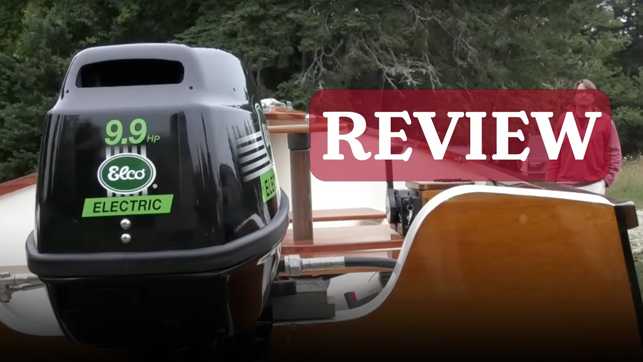 Reviewing the Elco 9.9-hp Electric Outboard with WoodenBoat's Greg R&ouml;ssel