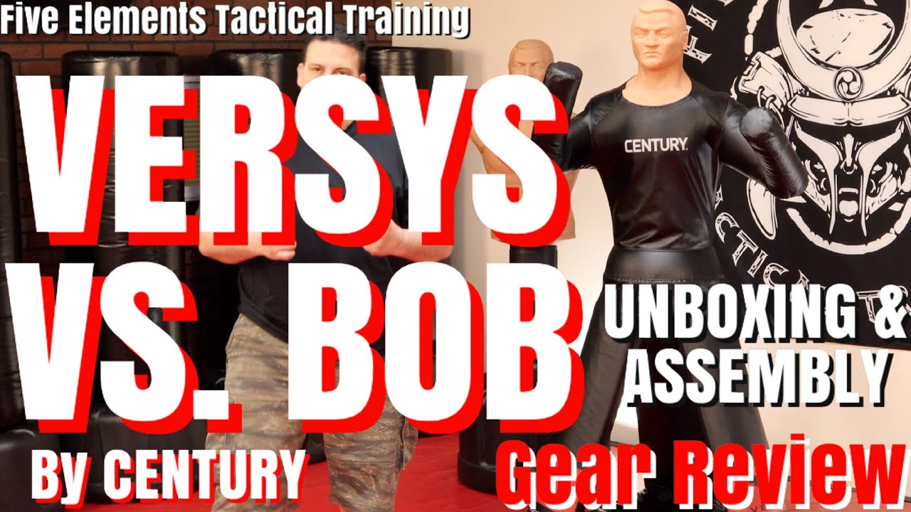VERSYS VS BOB - CENTURY MARTIAL ARTS - BOB BODY OPPONENT BAG - GEAR REVIEW -  Five Elements Tactical