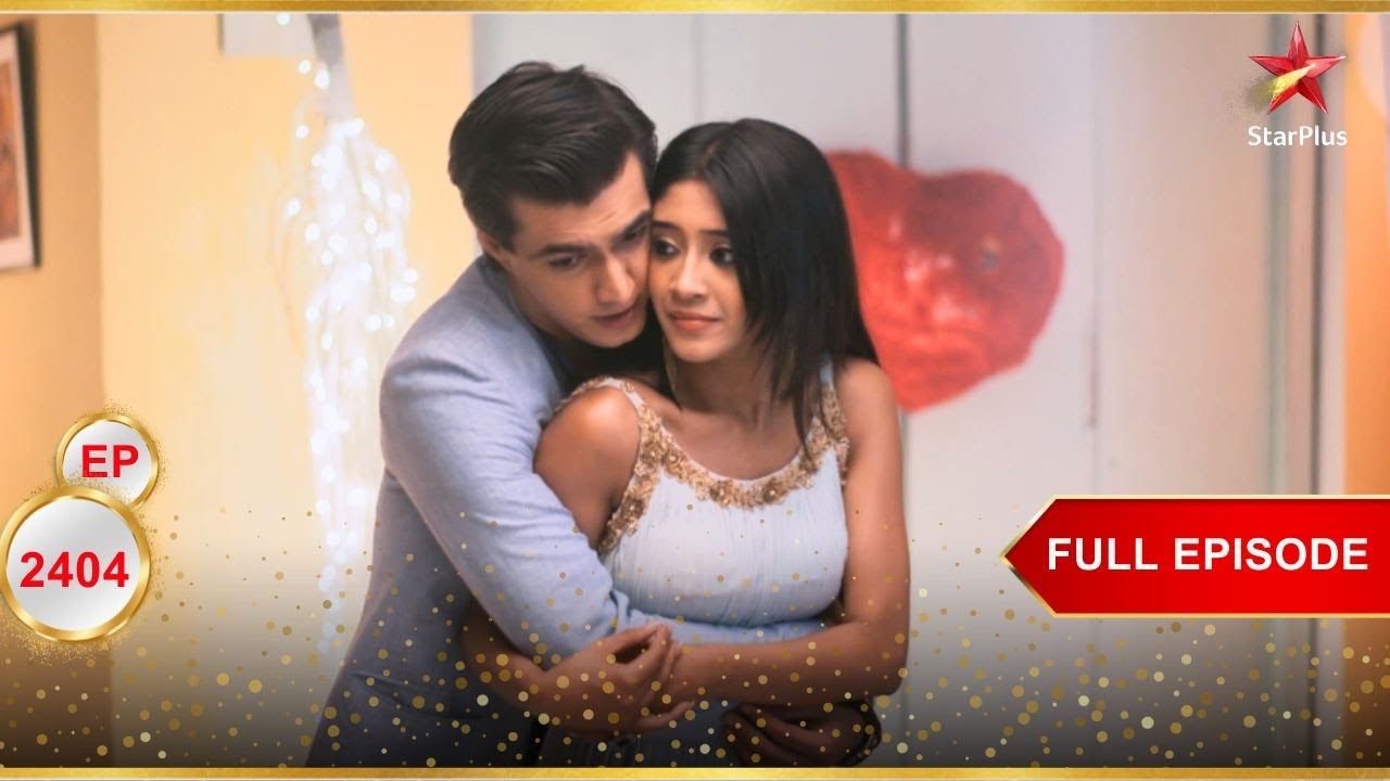 Naira Surprises Kartik! | Full Ep. 2404 | Yeh Rishta Kya Kehlata Hai