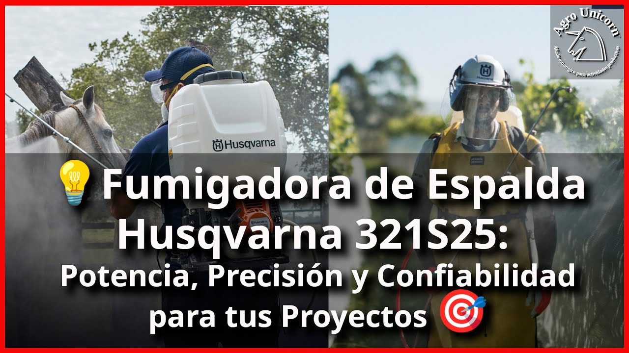 💡Fumigadora de Espalda Husqvarna 321S25: Potencia, Precisión y Confiabilidad para tus Proyectos 🎯