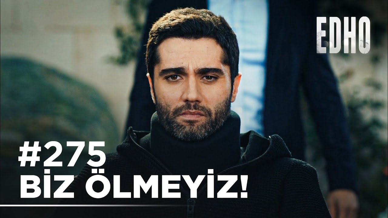 275. B&ouml;l&uuml;m ''Bir &ouml;l&uuml;r, bin doğarız!'' | Eşkıya D&uuml;nyaya H&uuml;k&uuml;mdar Olmaz