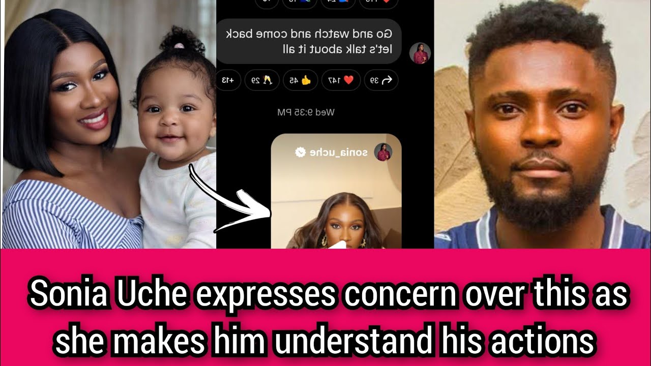 Sonia Uche expresses concern over this as she makes him understand his actions .