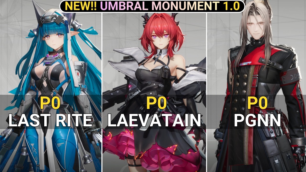 NEW UMBRAL MONUMENT! P0 Last Rite NO SIG WP & Laevatain & PGNN NO SIG WP Showcase | AK Endfield 1.0