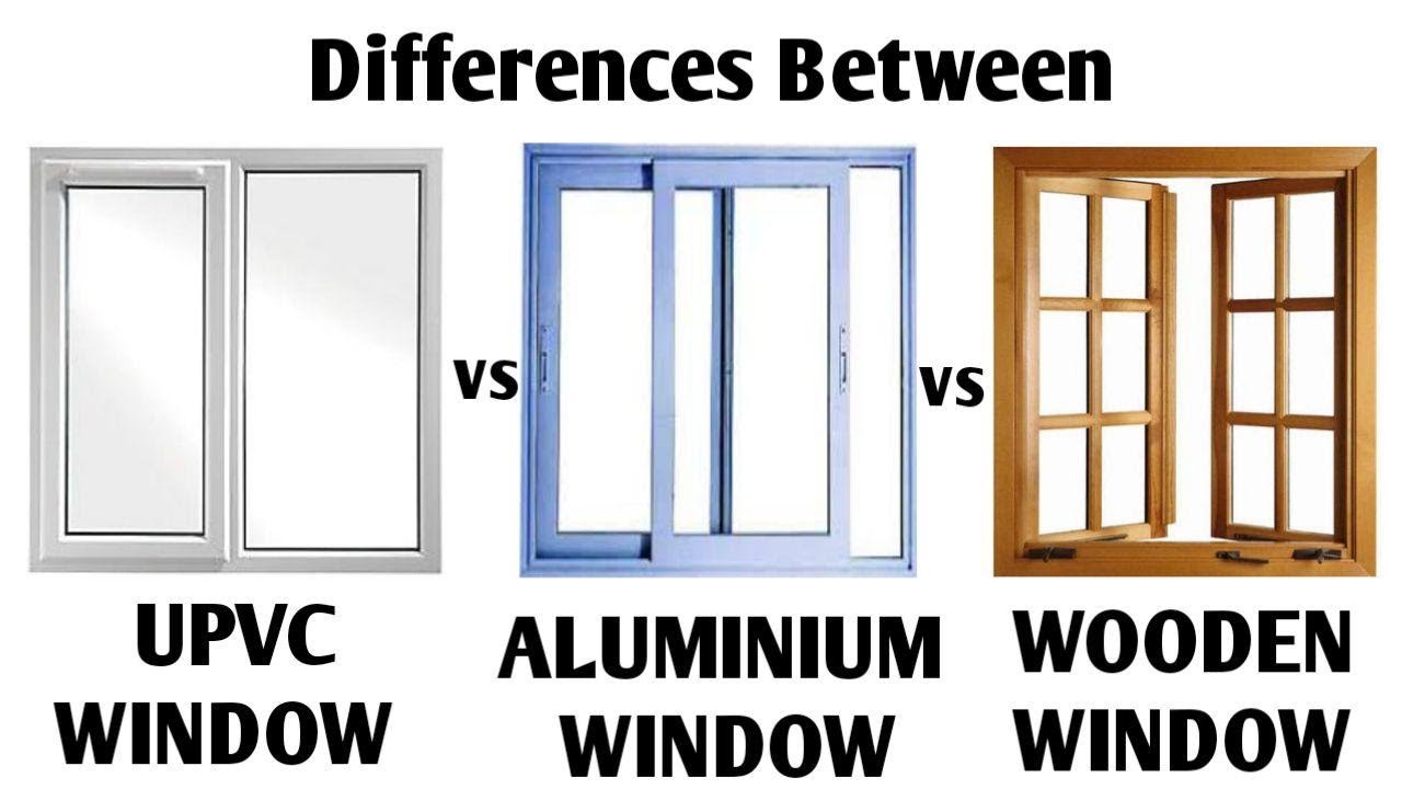 UPVC vs Aluminium vs Wooden Windows - Window for house ! type of window ! building construction