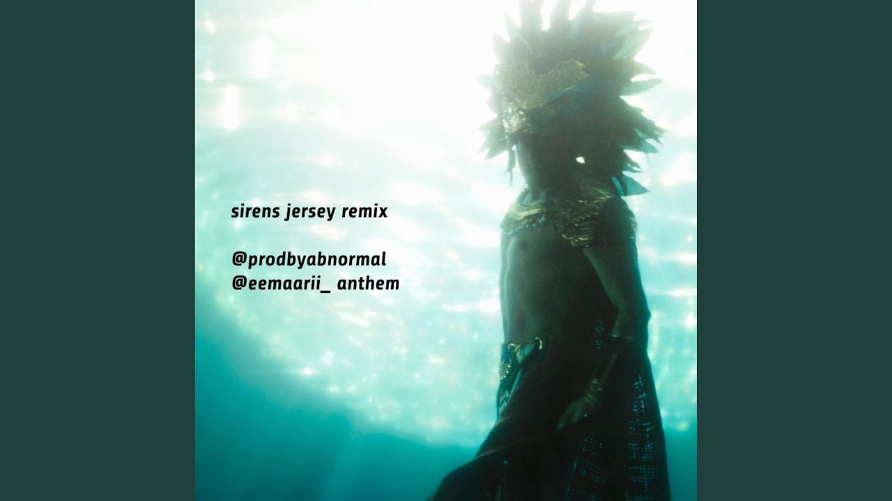 sirens jersey remix (eemaarii anthem)