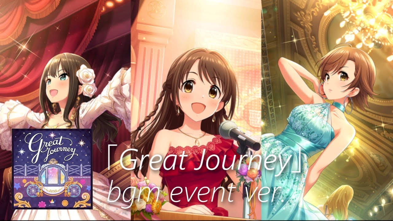 【デレステ】Great Journey bgm event ver.