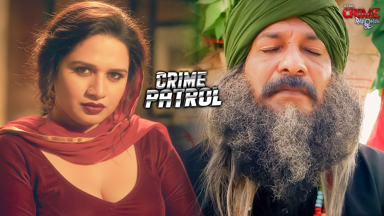 70 साल के बुद्ध के प्यार में लड़की ने की सारी हदे पार | #new | Crime Patrol | Full Episode | PART 02