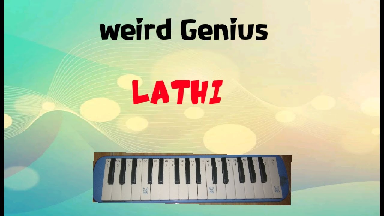 NOT PIANIKA Weird Genius &mdash; LATHI