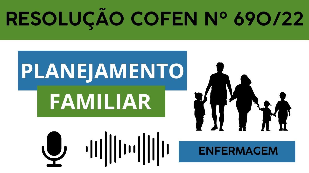 Atuação do Enfermeiro no Planejamento Familiar | Resolução COFEN 690/2022