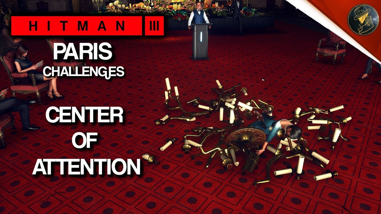 HITMAN 3 | Paris | Center of Attention | Challenge | Walkthrough | HITMAN Trilogy