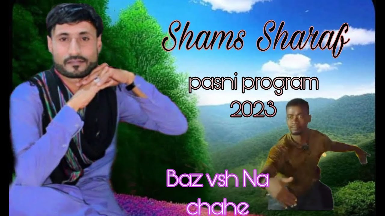 Shams Sharaf || pasni program 2023 || Songs o mujhe chhod Kar ||