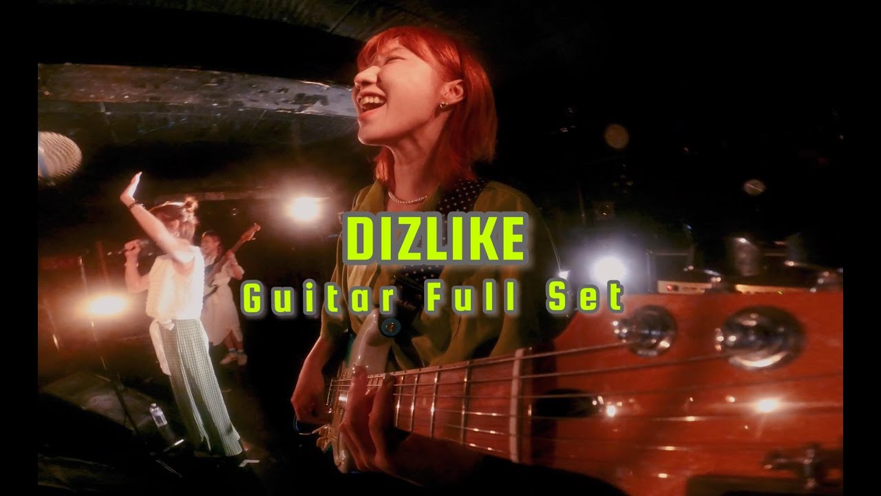 DIZLIKE JAPAN TOUR 2023 - Guitar Full Set(Live at 下北澤CLUB 251)