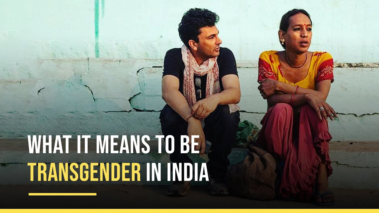 What It Means To Be Transgender in India