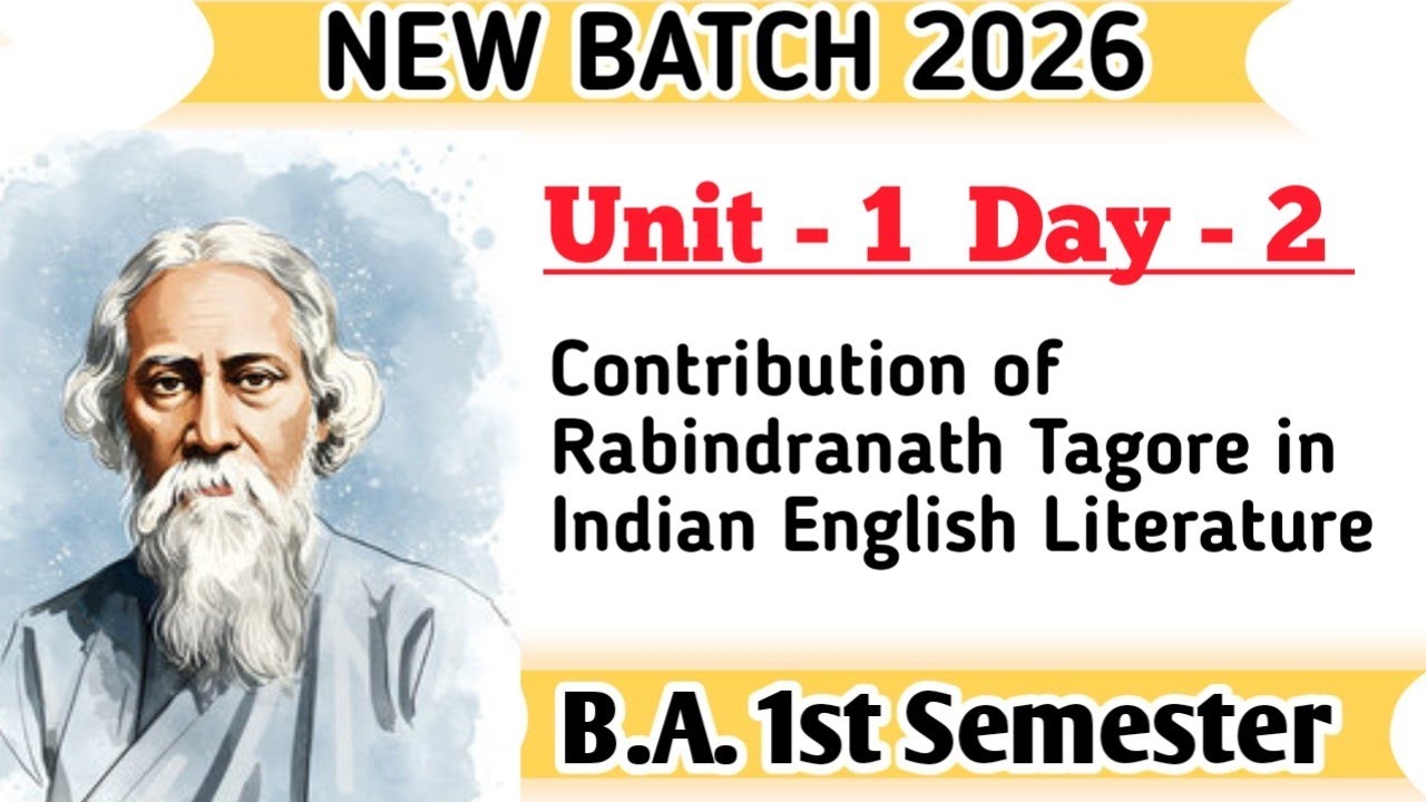 New Batch 2026 B.A. 1st semester English unit 1 part 2 Contribution of Rabindranath Tagore #english