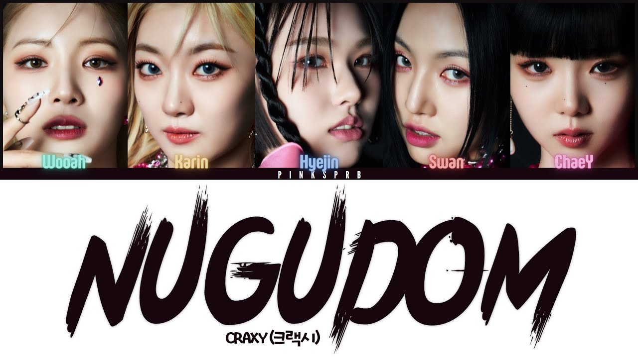 CRAXY (크랙시) NUGUDOM [Color Coded Lyrics | Rom | Han | Eng]