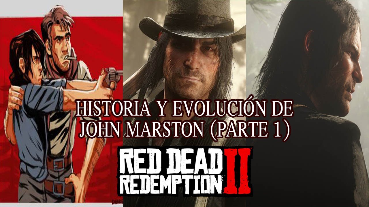 Historia y Evolución de John Marston parte 1: Red Dead Redemption 2 (Capitulos 1-6)