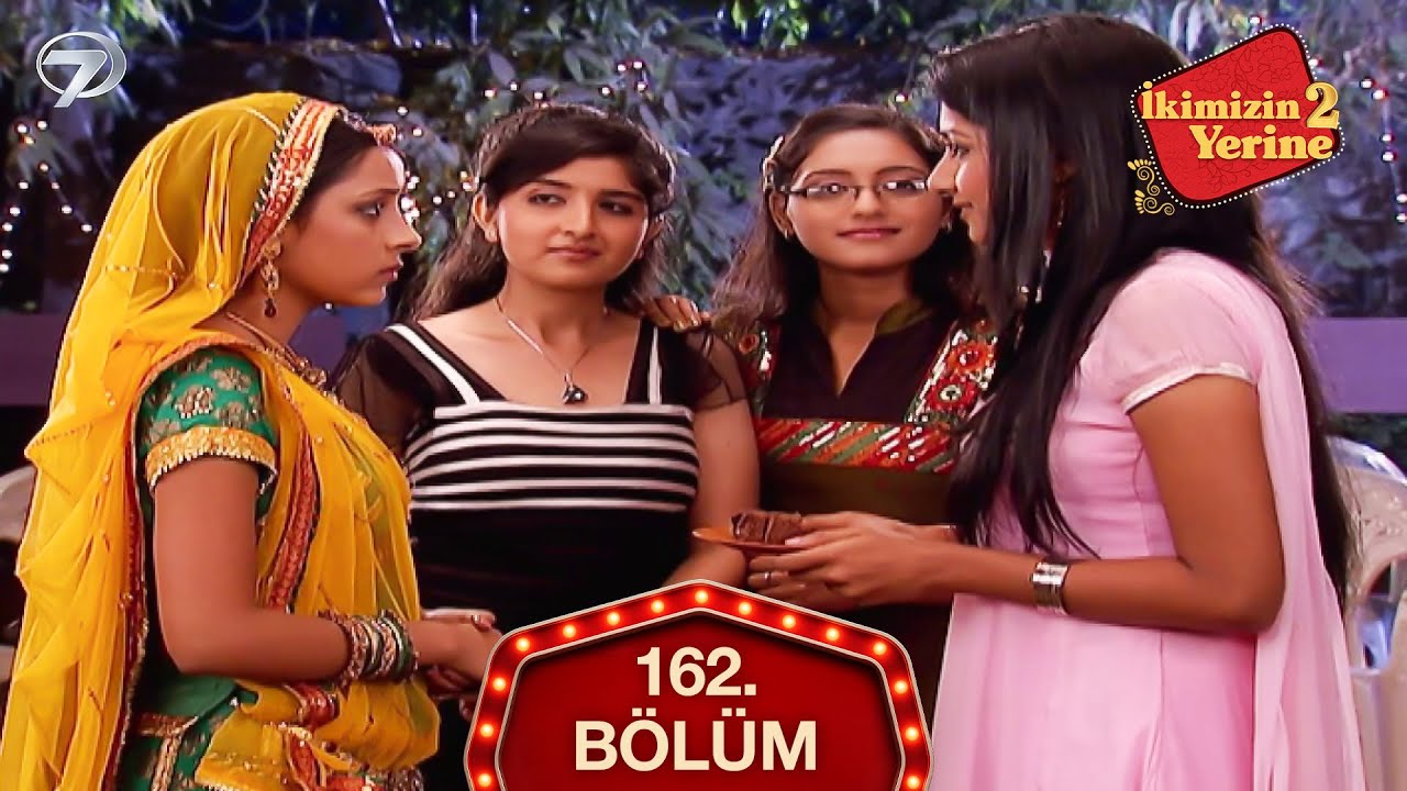 İkimizin Yerine Hint Dizisi 162. Bölüm