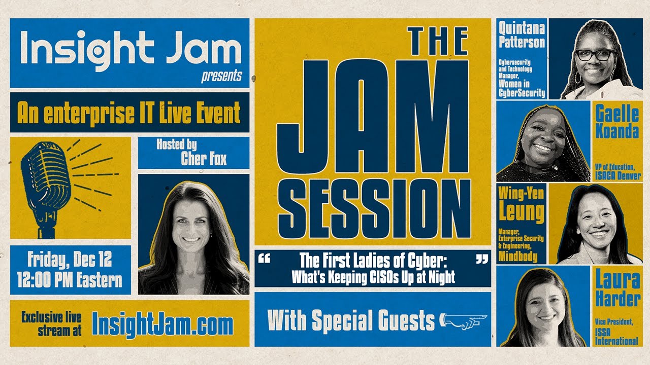 The First Ladies of Cyber: What's Keeping CISOs Up at Night | The Jam Session🎙️