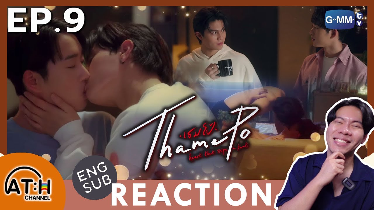 (ENG SUB) REACTION & RECAP | EP.9 | เธมโป้ (ThamePo) Heart That Skips a Beat | ATHCHANNEL