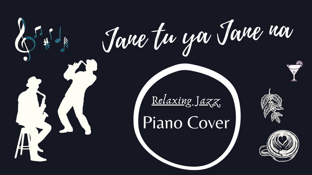 Jane tu ya jane na | Relaxing Jazz Piano cover | K Sumant
