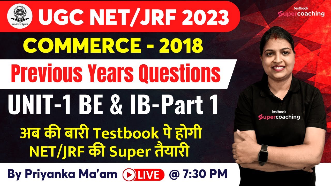 UGC NET 2023| COMMERCE -2018 | Previous Year papers on UNIT-1 BE & IB #part 1| Priyanka ma'am