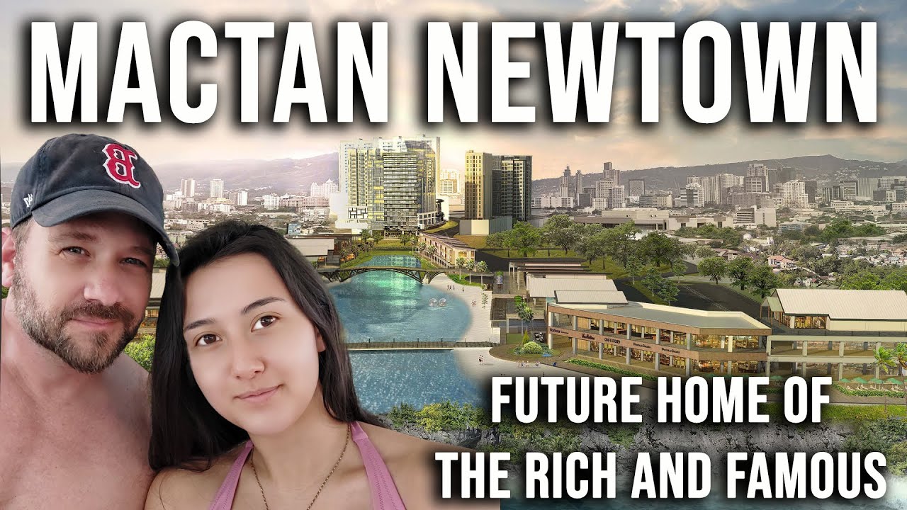 Mactan Newtown, The New Home of The RICH AND FAMOUS? 🇵🇭