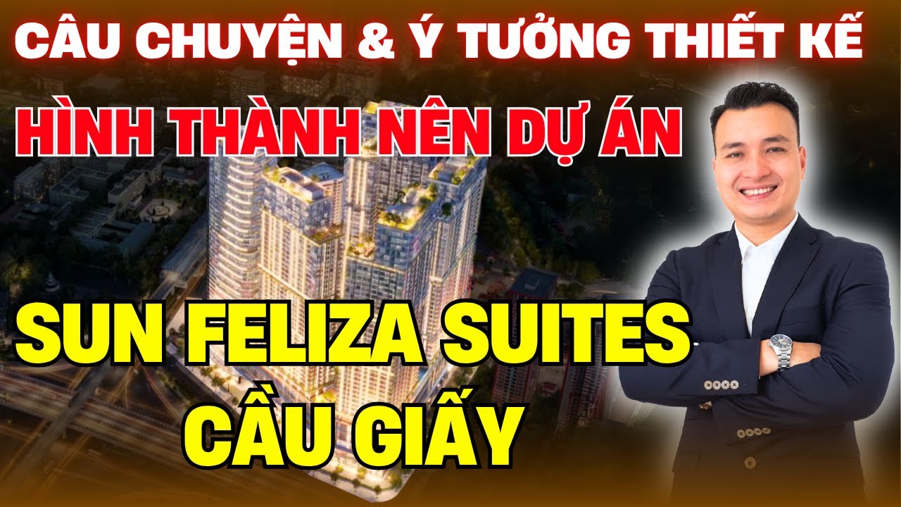 Câu Chuyện Và Ý Tưởng Thiết Kế Hình Thành Nên Dự Án SUN FELIZA SUITES Cầy Giấy | NHÀ TỐT