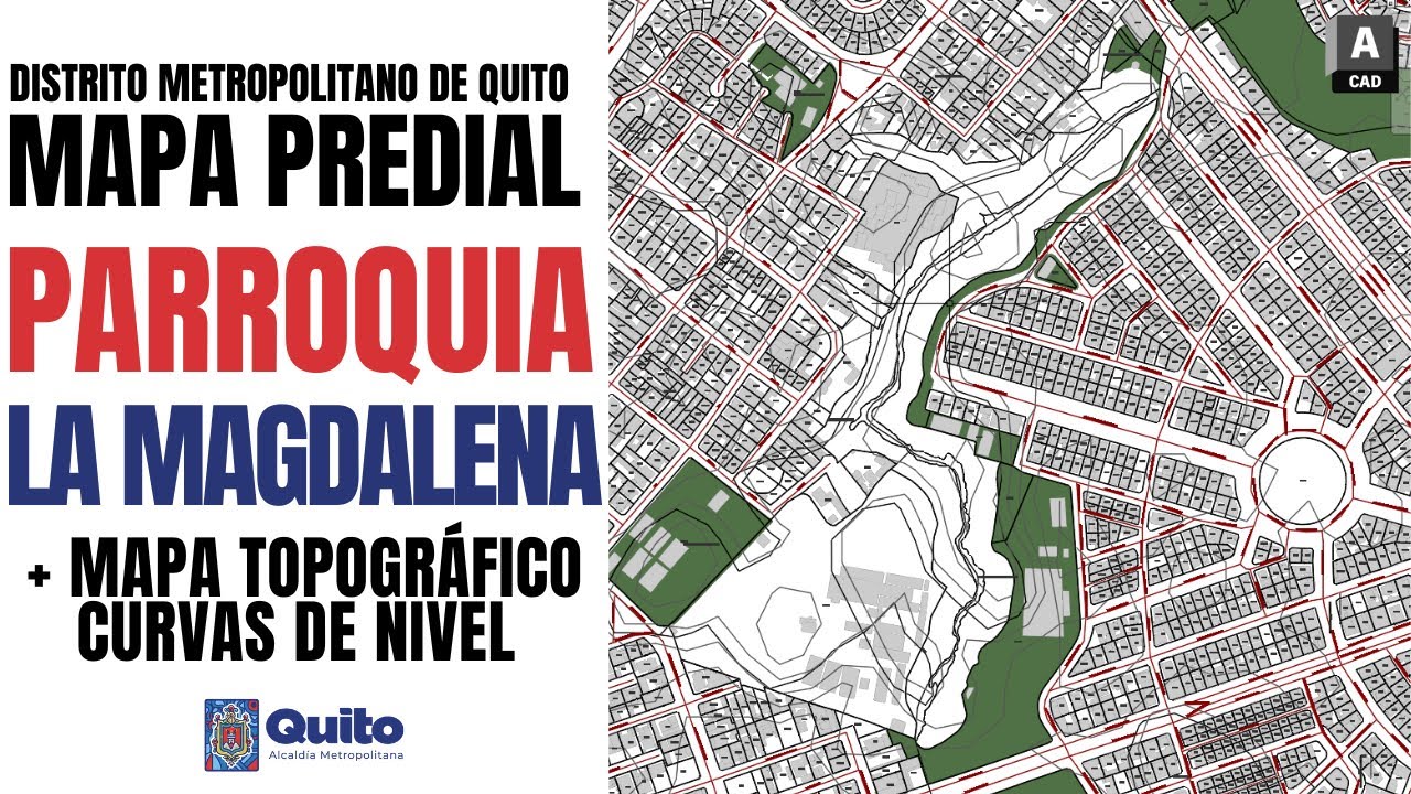 ⬇️MAPA PREDIAL PARROQUIA LA MAGDALENA DM QUITO + CURVAS DE NIVEL⬇️
