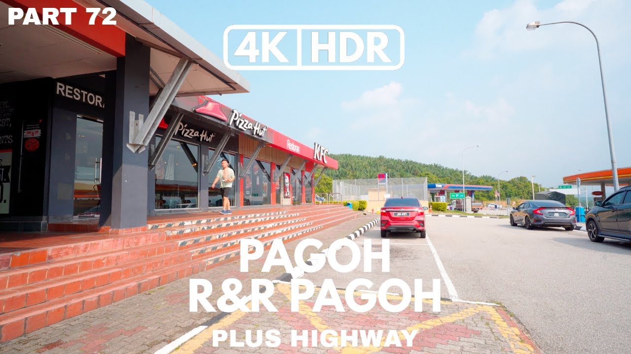 【4K|HDR】PART 72 | PAGOH | R&R PAGOH | JOHOR | PLUS HIGHWAY | SONY A7III