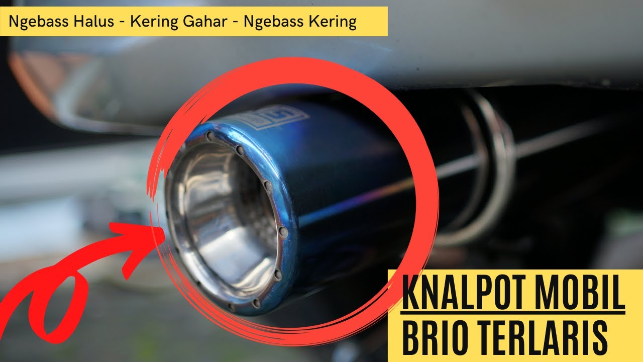 Top 7 Knalpot Mobil Racing Honda Brio Dari Suara Ngebass sampai Suara Garing...