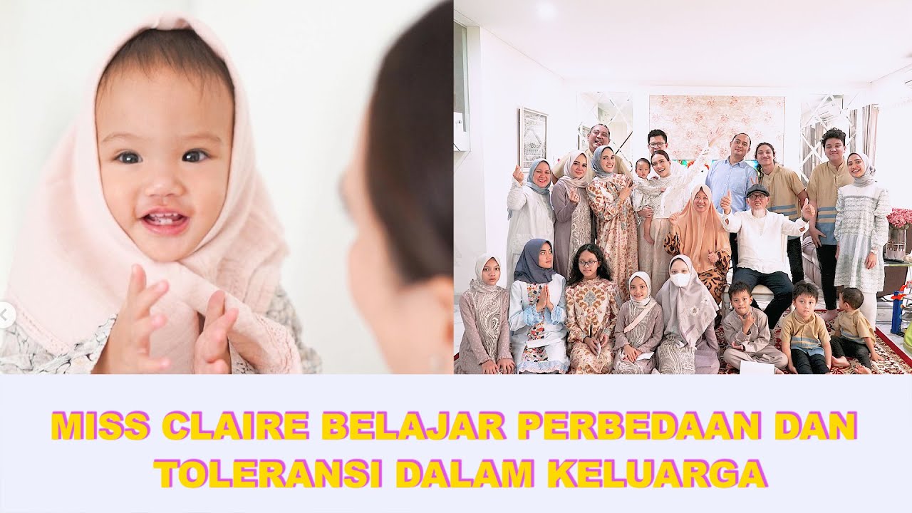 Miss Claire Belajar Perbedaan dan Toleransi Dalam Keluarga