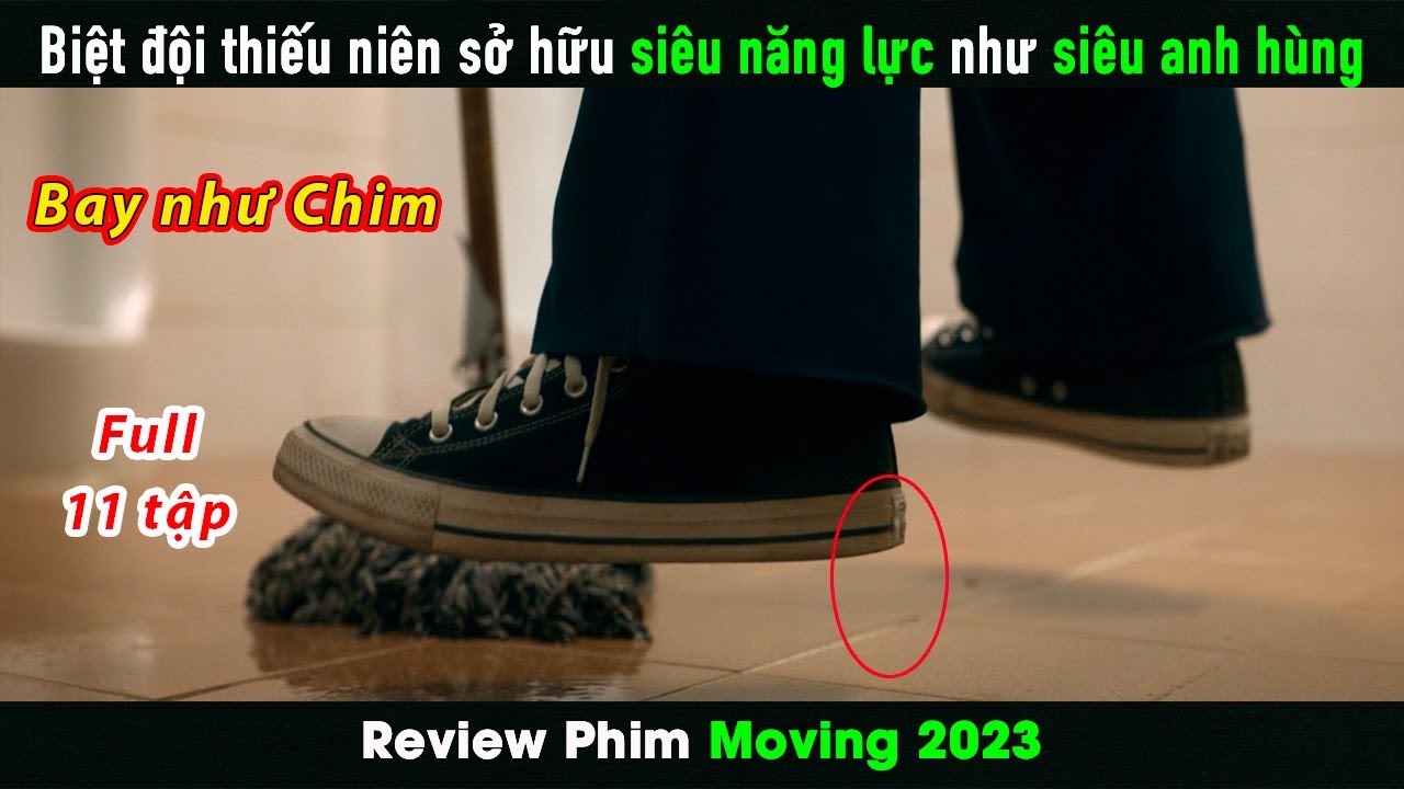 Review Phim Đội Thiếu Ni&ecirc;n Si&ecirc;u Đẳng | Moving Tập 1-11