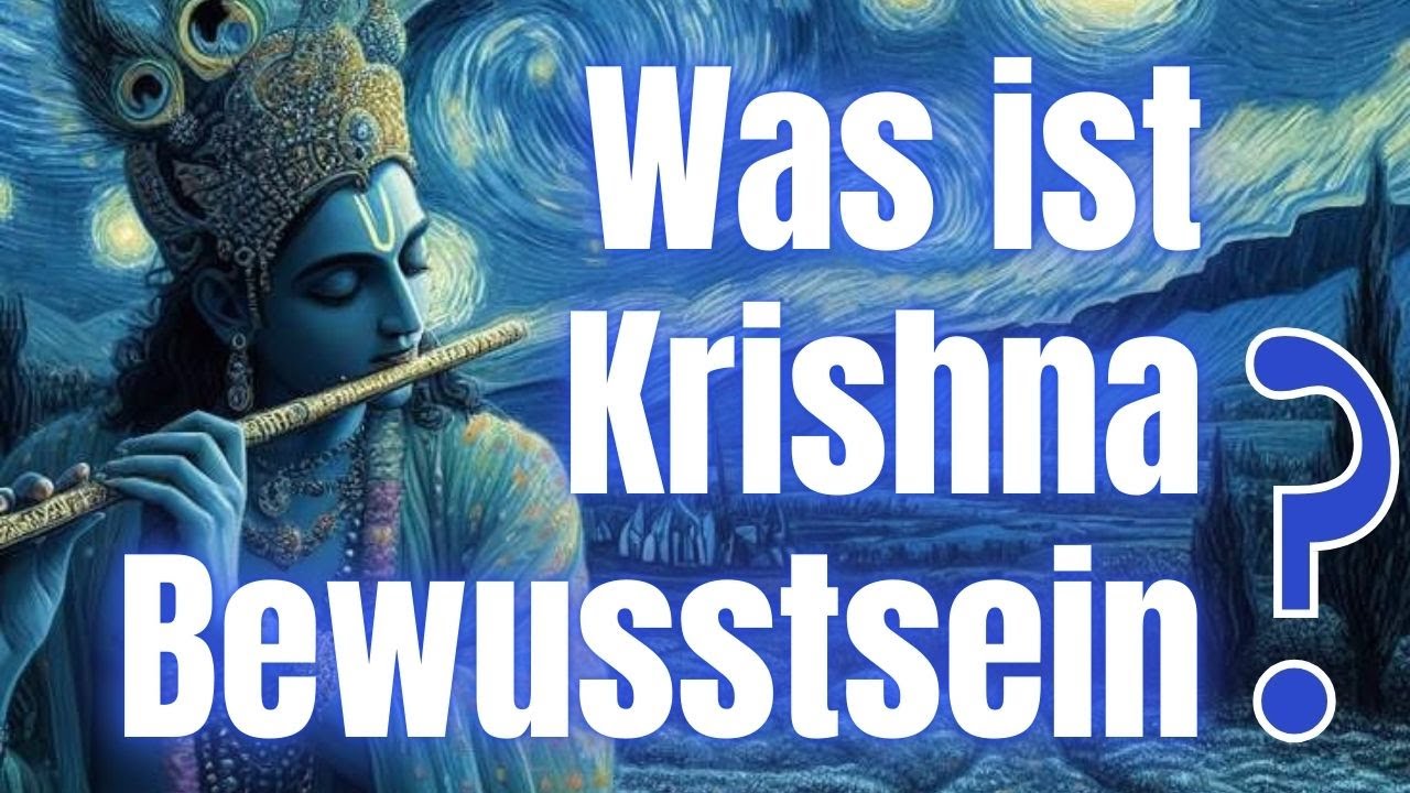 Was ist eigentlich Krishna-Bewusstsein?