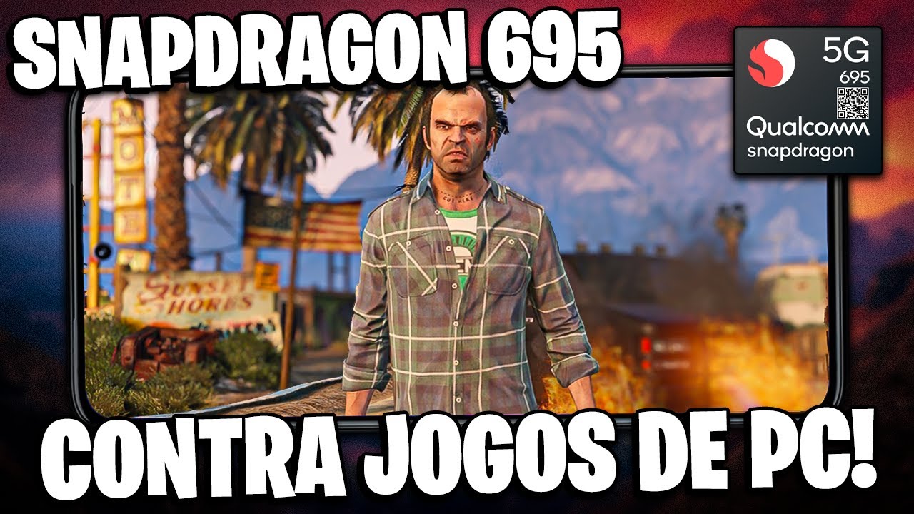 SNAPDRAGON 695 RODA ATÉ GTA 5! | Snapdragon 695 contra JOGOS DE PC! | Snapdragon 695 Winlator