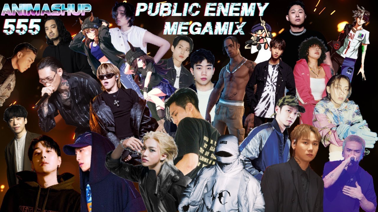 PUBLIC ENEMY MEGAMIX Ft 박재범 TRAVIS SCOTT 제이통 StrayKids 저스디스 HAON 스윙스 CreepyNuts 블랙넛 Etc ANIMASHUP555