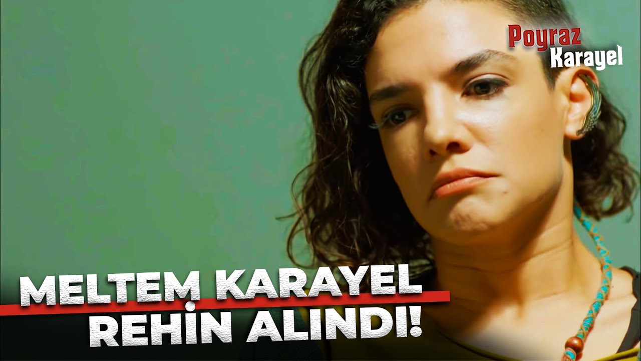 Poyraz'ın Düşmanları, Meltem'i Rehin Aldı - Poyraz Karayel 27. Bölüm