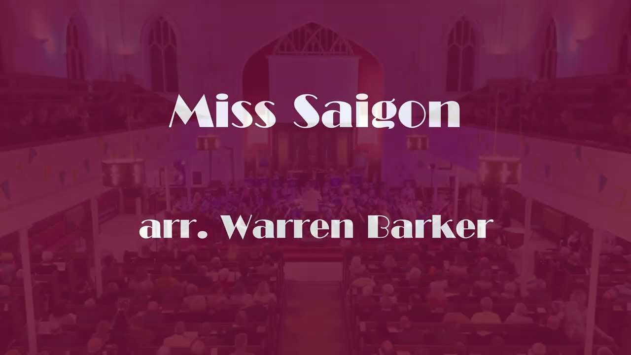Miss Saigon arr. Warren Barker - Derwent Valley Wind Band