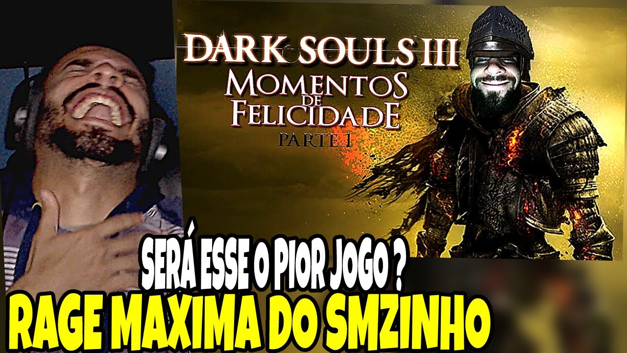 react smzinho momentos de felicidade dark souls 3 ng+7 parte 1