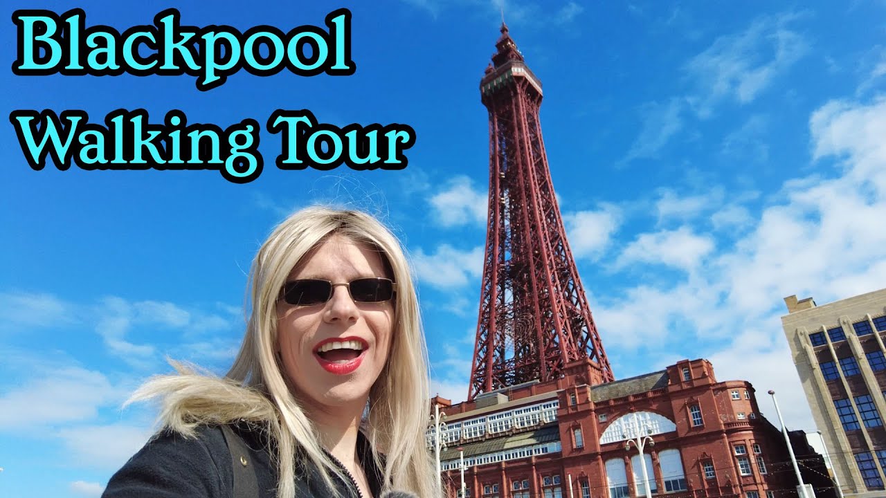 Blackpool Walking Tour
