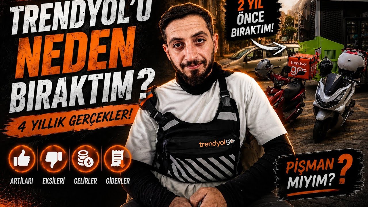 TRENDYOL GO 4 YILLIK TECRÜBE (NEDEN BIRAKTIM)
