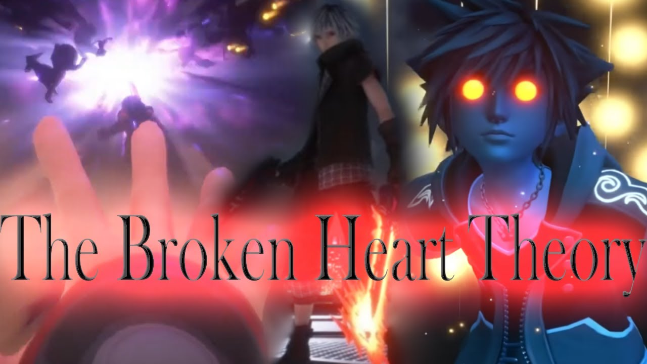 The Broken Heart Theory ( A Kingdom Hearts Theory )
