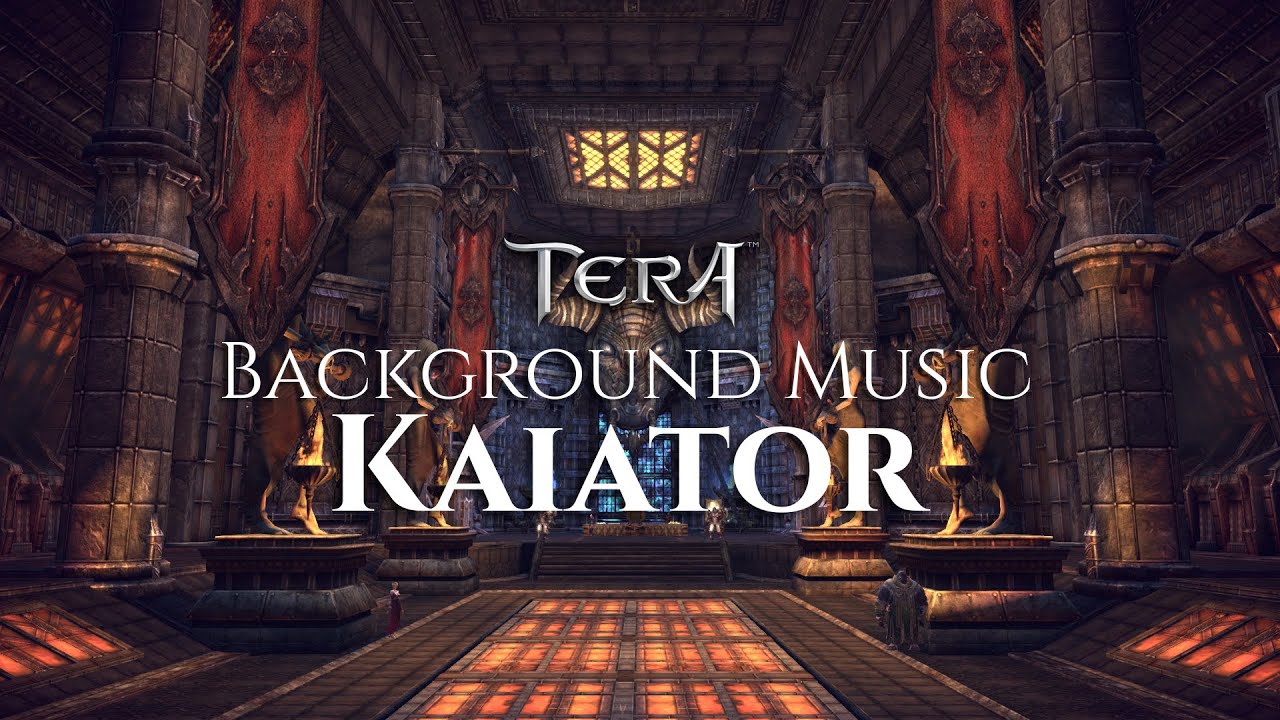 TERA Online | All Background Music in Kaiator