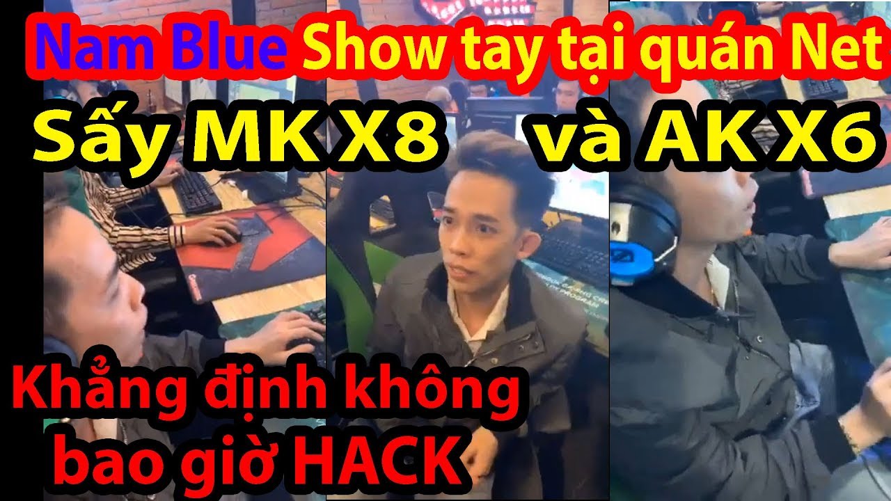 🔫PUBG MOBILE|Nam Blue SHOW tay tại quán Net|Sấy MK X8 và AK X6 khẳng định KHÔNG bao giờ HACK ✔
